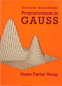 Enlarge image Cover: Programmieren in GAUSS - Urban & Fischer