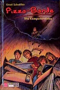Cover: Pizza-Bande / Die Computerdiebe - Schneiderbuch