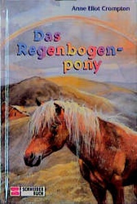 Enlarge image Cover: Das Regenbogenpony - Schneiderbuch
