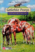 Cover: Geliebte Ponys / Die beste Ponymutter - Schneiderbuch