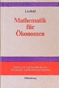 Cover: Mathematik f&uuml;r &Ouml;konomen - Oldenbourg Wissenschaftsverlag