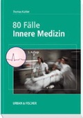 Cover: 80 F&auml;lle Innere Medizin - Urban & Fischer