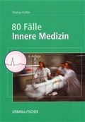 Cover: 80 F&auml;lle Innere Medizin - Urban & Fischer