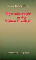 Cover: Psychotherapie in der fr&uuml;hen Kindheit - Vandenhoeck & Ruprecht