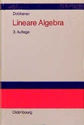 Cover: Lineare Algebra - Oldenbourg Wissenschaftsverlag