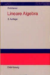 Enlarge image Cover: Lineare Algebra - Oldenbourg Wissenschaftsverlag