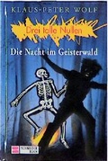 Cover: Drei tolle Nullen / Die Nacht im Geisterwald - Schneiderbuch