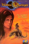 Cover: Die Weltenspringer / Die Tochter der W&uuml;ste - Schneiderbuch