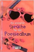Cover: Die sch&ouml;nsten Spr&uuml;che f&uuml;r das Poesiealbum - Schneiderbuch