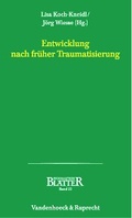 Cover: Entwicklung nach fr&uuml;her Traumatisierung - Vandenhoeck & Ruprecht