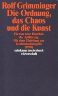 Cover: Die Ordnung, das Chaos und die Kunst - Suhrkamp