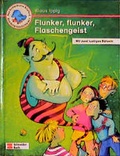 Cover: Flunker, flunker, Flaschengeist - Schneiderbuch