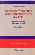 Cover: Politisches W&ouml;rterbuch zum Regierungssystem der USA - Oldenbourg Wissenschaftsverlag