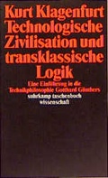 Cover: Technologische Zivilisation und transklassische Logik - Suhrkamp