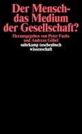 Cover: Der Mensch - das Medium der Gesellschaft? - Suhrkamp