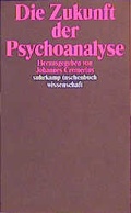 Cover: Die Zukunft der Psychoanalyse - Suhrkamp