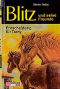 Cover: Blitz und seine Freunde / Entscheidung f&uuml;r Dany - Schneiderbuch