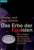 Cover: Das Erbe der Egoisten - Goldmann