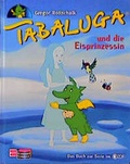 Cover: Tabaluga und die Eisprinzessin - Schneiderbuch