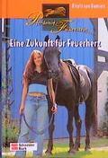 Cover: Pferdehof Falkenstein / Eine Zukunft f&uuml;r Feuerherz - Schneiderbuch