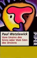 Cover: Vom Unsinn des Sinns oder vom Sinn des Unsinns - Piper