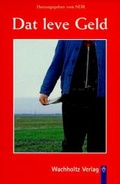 Cover: Dat leve Geld - Wachholtz