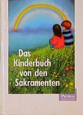 Cover: Das Kinderbuch von den Sakramenten - Patmos