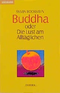 Cover: Buddha oder Die Lust am Allt&auml;glichen - Goldmann