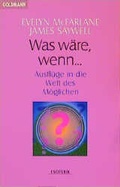 Cover: Was w&auml;re, wenn... - Goldmann