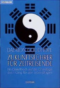Cover: Zukunftsf&uuml;hrer f&uuml;r Zeitreisende - Goldmann