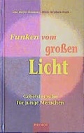 Cover: Funken von grossen Licht - Gebetsimpulse f&uuml;r junge Menschen - Patmos
