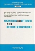 Cover: Konzentration und Wettbewerb in der Deutschen Energiewirtschaft - Oldenbourg Wissenschaftsverlag