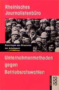 Cover: Unternehmermethoden gegen Betriebsratswahlen - Rowohlt Taschenbuch