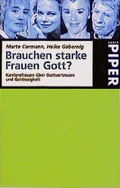 Cover: Brauchen starke Frauen Gott? - Piper