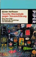 Cover: Tausche Marmelade gegen Steuererkl&auml;rung - Piper