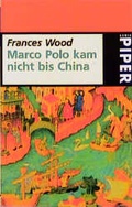 Cover: Marco Polo kam nicht bis China - Piper