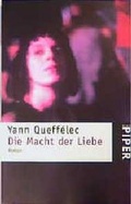 Cover: Die Macht der Liebe - Piper