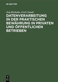 Cover: Datenverarbeitung in der praktischen Bew&auml;hrung in privaten und &ouml;ffentlichen Betrieben - De Gruyter Oldenbourg