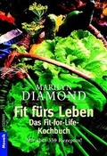 Cover: Fit f&uuml;rs Leben /Das Fit-for-Life-Kochbuch - Goldmann