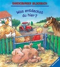Cover: Was entdeckst du hier? Ravensburger Bilderbuch - Ravensburger