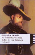 Cover: Der Alchemist von Prag. Rudolf II. von Habsburg - Piper