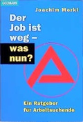 Cover: Mein Job ist weg - was nun? - Goldmann