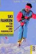 Cover: Skifahren f&uuml;r Kinder und Jugendliche - Rowohlt Taschenbuch