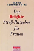 Cover: Der Brigitte-Stress-Ratgeber f&uuml;r Frauen - Goldmann