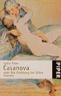 Cover: Casanova oder Die Ein&uuml;bung ins Gl&uuml;ck - Piper