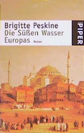 Cover: Die s&uuml;ssen Wasser Europas - Piper
