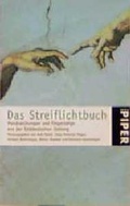 Cover: Das Streiflichtbuch. Handreichungen und Fingerzeige aus der S&uuml;ddeutschen Zeitung - Piper