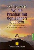 Cover: Wo die Piranhas mit den Z&auml;hnen klappern - Goldmann
