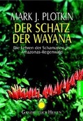 Cover: Der Schatz der Wayana - Goldmann