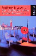 Cover: Der Liebhaber ohne festen Wohnsitz - Piper
